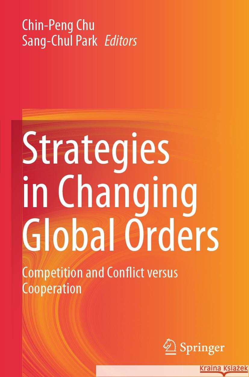 Strategies in Changing Global Orders  9789819972487 Springer Nature Singapore - książka