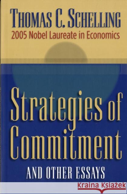 Strategies of Commitment and Other Essays Thomas C. Schelling 9780674025677 Harvard University Press - książka