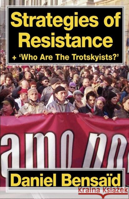 Strategies of Resistance & 'Who Are the Trotskyists?' Daniel Bensad Paul L 9780902869868 IMG Publications - książka