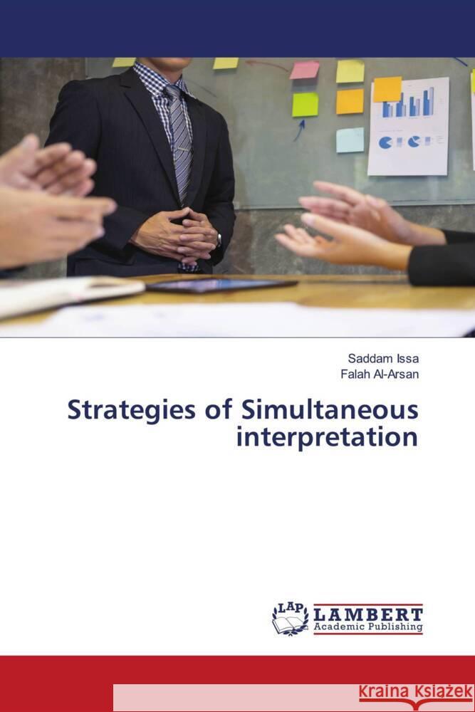 Strategies of Simultaneous interpretation Issa, Saddam, Al-Arsan, Falah 9786203926958 LAP Lambert Academic Publishing - książka