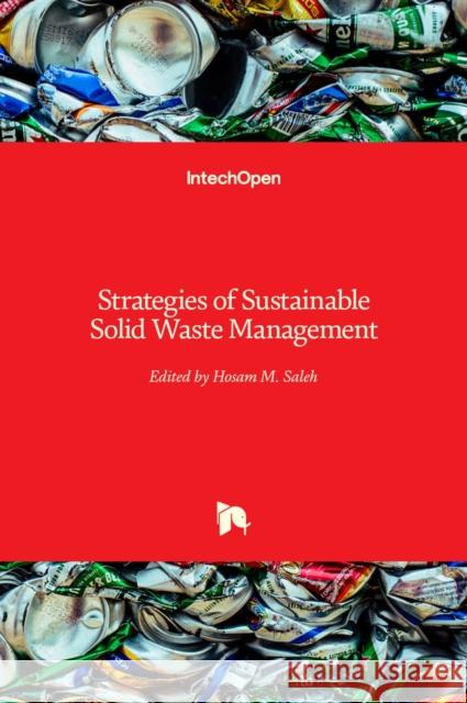 Strategies of Sustainable Solid Waste Management Hosam M. Saleh 9781839625596 Intechopen - książka