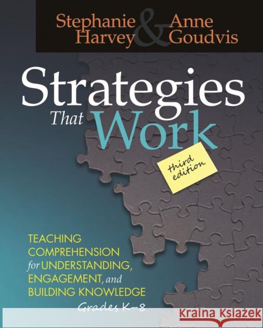 Strategies That Work: Teaching Comprehension for Engagement, Understanding, and Building Knowledge, Grades K-8 Harvey, Stephanie 9781625310637 Stenhouse Publishers - książka