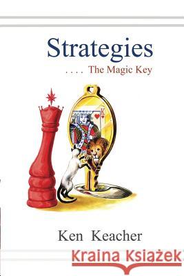 Strategies: The Magic Key Ken Keacher 9780615669144 Keacher Ken - książka