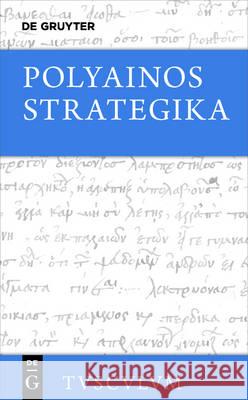 Strategika: Griechisch - Deutsch Polyainos 9783110536645 de Gruyter - książka