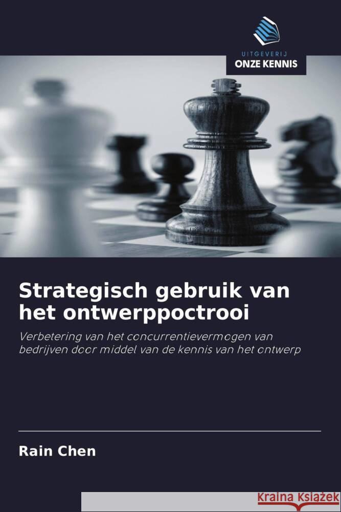 Strategisch gebruik van het ontwerppoctrooi Chen, Rain 9786202870443 Uitgeverij Onze Kennis - książka