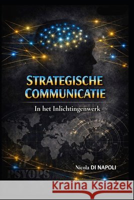 Strategische Communicatie: In het Inlichtingenwerk Di Napoli, Nicola 9798189155758 Independently Published - książka