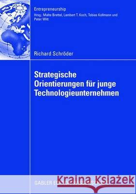 Strategische Orientierungen Für Junge Technologieunternehmen Schröder, Richard 9783834911759 Gabler Verlag - książka