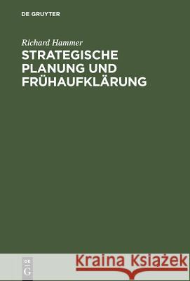 Strategische Planung Und Frühaufklärung Richard Hammer 9783486244533 Walter de Gruyter - książka