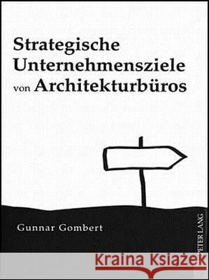 Strategische Unternehmensziele Von Architekturbueros Gombert, Gunnar 9783631604328 Lang, Peter, Gmbh, Internationaler Verlag Der - książka