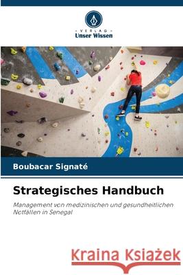 Strategisches Handbuch Signaté, Boubacar 9786209148002 Verlag Unser Wissen - książka