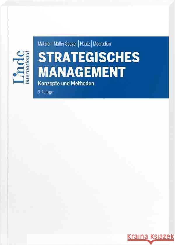 Strategisches Management Matzler, Kurt, Müller-Seeger, Julia, Hautz, Julia 9783714303650 Linde, Wien - książka