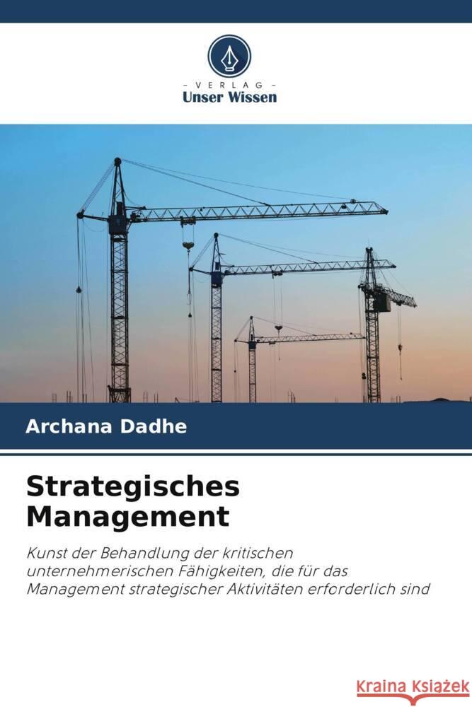 Strategisches Management Dadhe, Archana 9786205417799 Verlag Unser Wissen - książka