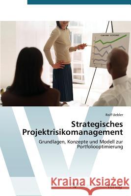 Strategisches Projektrisikomanagement Uebler Rolf 9783639394825 AV Akademikerverlag - książka
