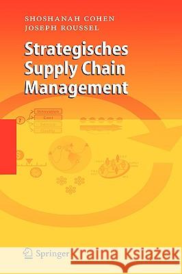 Strategisches Supply Chain Management Shoshanah Cohen Joseph Roussel W. Ehle 9783540266365 Springer - książka