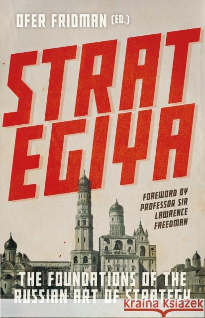 Strategiya: The Foundations of the Russian Art of Strategy Ofer Fridman 9781787384842 C Hurst & Co Publishers Ltd - książka