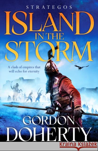 Strategos: Island in the Storm: A gripping Byzantine epic Gordon Doherty 9781804360477 Canelo - książka