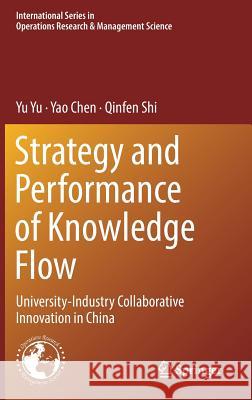 Strategy and Performance of Knowledge Flow: University-Industry Collaborative Innovation in China Yu, W. 9783319779256 Springer - książka