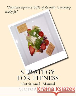 Strategy for Fitness: Nutritional Manual Victor L. Vogel 9781448654260 Createspace - książka