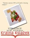 Strategy for Fitness: Nutritional Manual Victor L. Vogel 9781448654260 Createspace