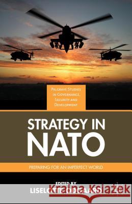 Strategy in NATO: Preparing for an Imperfect World Odgaard, Liselotte 9781137382047 Palgrave MacMillan - książka