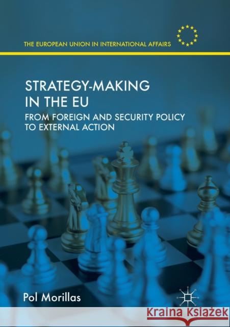 Strategy-Making in the Eu: From Foreign and Security Policy to External Action Morillas, Pol 9783030075156 Palgrave MacMillan - książka