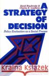 Strategy of Decision David Braybrooke Charles E. Lindblom Charles E. Lindblom 9780029046104 Free Press