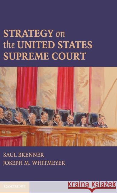 Strategy on the United States Supreme Court Saul Brenner Joseph Whitmeyer 9780521516723 Cambridge University Press - książka