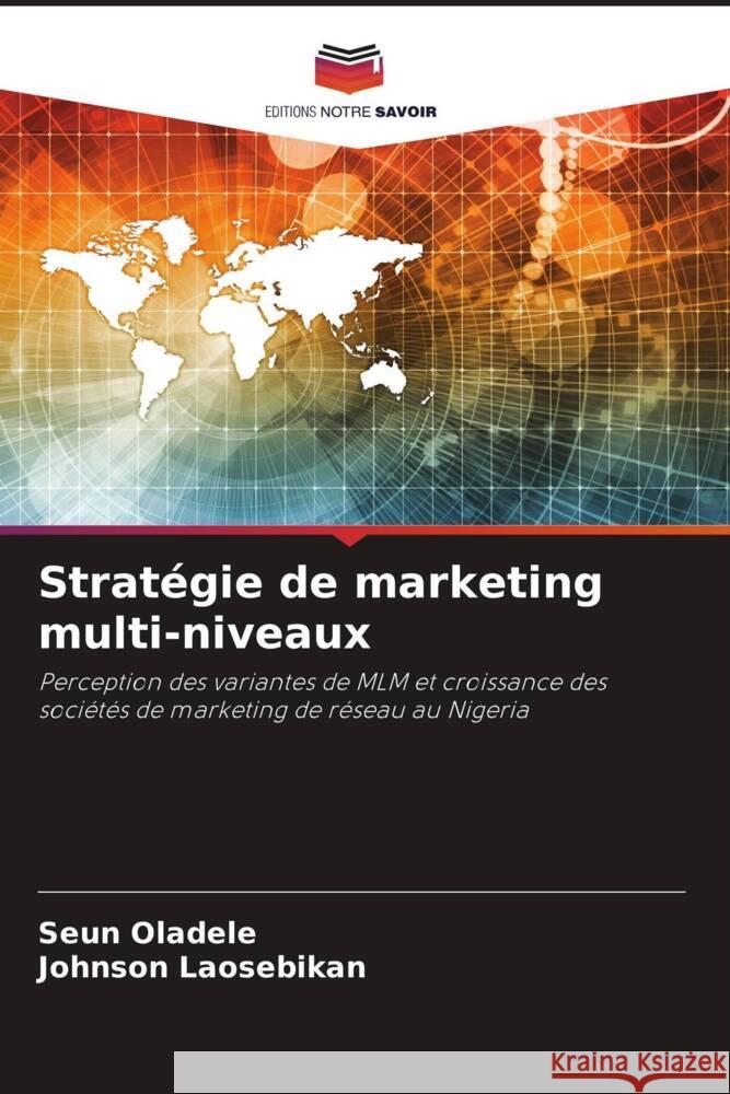 Stratégie de marketing multi-niveaux Oladele, Seun, Laosebikan, Johnson 9786204888866 Editions Notre Savoir - książka