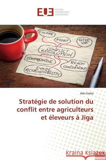 Stratégie de solution du conflit entre agriculteurs et éleveurs à Jiga Garba, Ado 9786139556502 Éditions universitaires européennes - książka