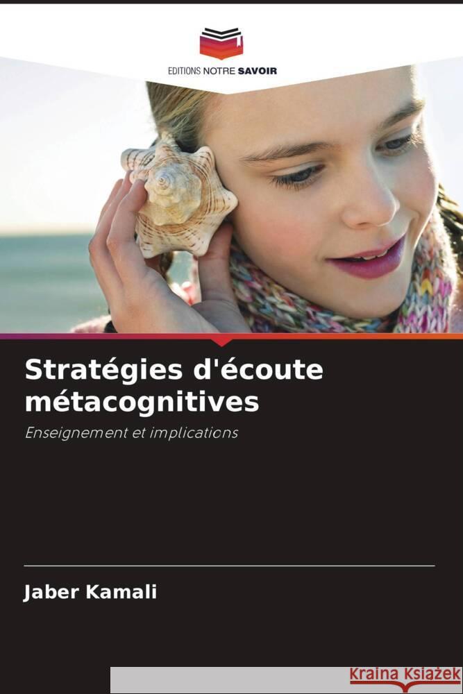 Stratégies d'écoute métacognitives Kamali, Jaber 9786208372453 Editions Notre Savoir - książka