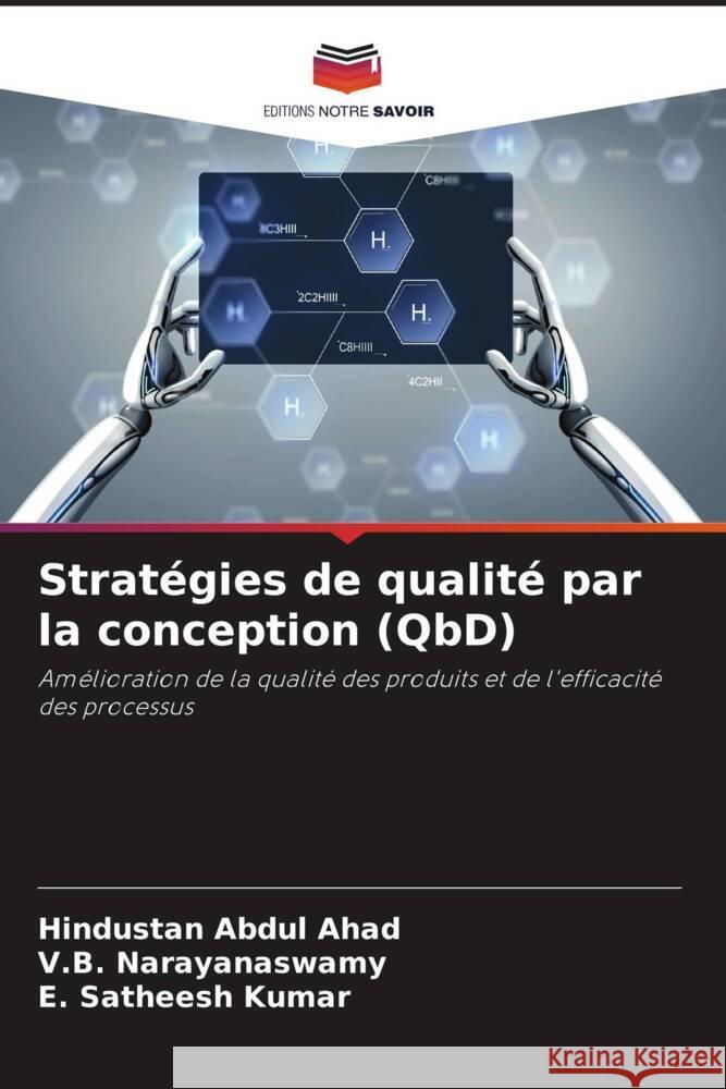 Stratégies de qualité par la conception (QbD) Abdul Ahad, Hindustan, Narayanaswamy, V.B., Satheesh Kumar, E. 9786206337911 Editions Notre Savoir - książka