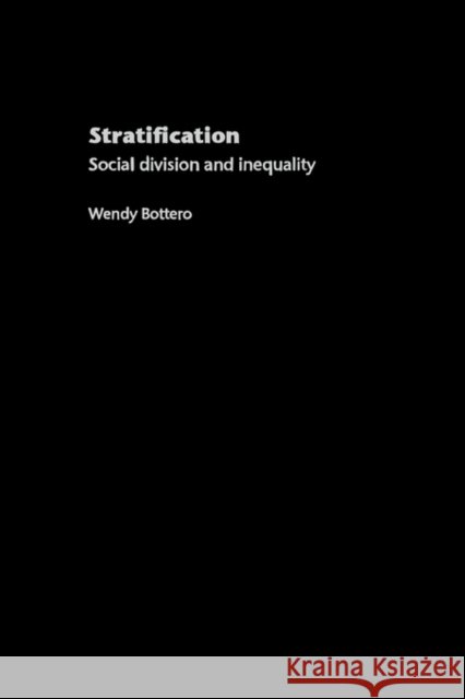 Stratification: Social Division and Inequality Bottero, Wendy 9780415281782 Routledge - książka
