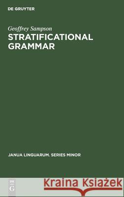 Stratificational Grammar: A Definition and an Example Geoffrey Sampson (Reader in Computer Sci   9789027907127 Mouton de Gruyter - książka