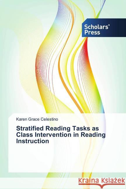 Stratified Reading Tasks as Class Intervention in Reading Instruction Celestino, Karen Grace 9783639863468 Scholar's Press - książka