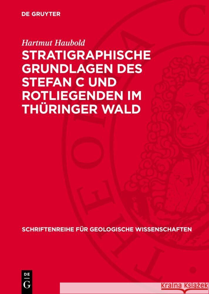 Stratigraphische Grundlagen des Stefan C und Rotliegenden im Thüringer Wald Hartmut Haubold 9783112775929 De Gruyter (JL) - książka