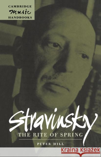 Stravinsky: The Rite of Spring Peter Hill (University of Sheffield) 9780521622219 Cambridge University Press - książka