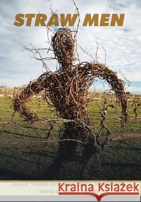 Straw Men Dan K Thomasson, Scot L Thomasson 9781504985901 Authorhouse - książka