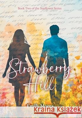 Strawberry Hill Emily Morra 9781038355010 FriesenPress - książka