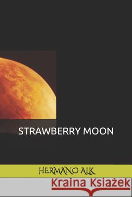 Strawberry Moon Hermano Alk 9781973375128 Independently Published - książka