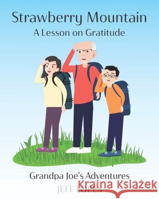 Strawberry Mountain: A Lesson on Gratitude Jeff Lopes 9781777822408 Todays Heroes - książka
