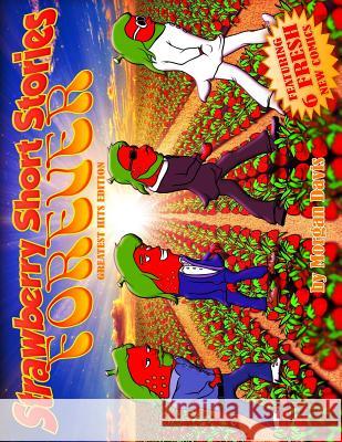 Strawberry Short Stories Greatest Hits Morgan Tyler Davis 9781543119893 Createspace Independent Publishing Platform - książka