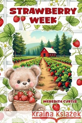 Strawberry Week Curtis, Meredith 9798257121906 Independently Published - książka