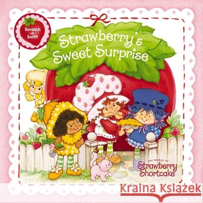 Strawberry's Sweet Surprise: A Scratch-And-Sniff Book Marci Beighley 9781400254552 Tommy Nelson - książka