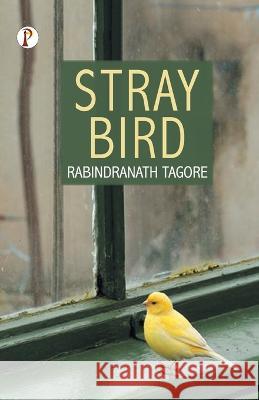 Stray Birds Rabindranath Tagore 9789355468079 Pharos Books - książka