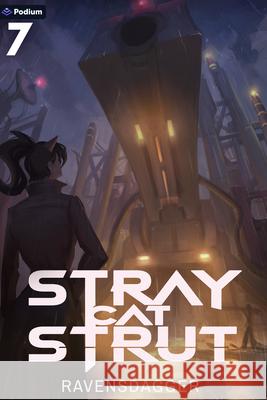 Stray Cat Strut 7: A Cyberpunk Litrpg Ravensdagger 9781039487277 Podium Publishing - książka