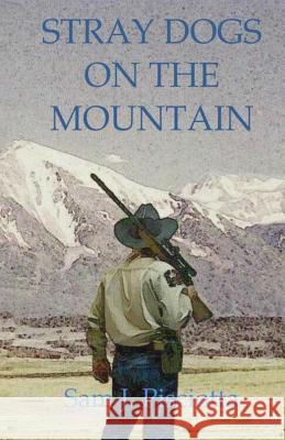 Stray Dogs on the Mountain Sam J. Pisciotta 9780615646015 Lupo Creations - książka