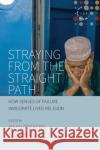 Straying from the Straight Path: How Senses of Failure Invigorate Lived Religion Daan Beekers David Kloos 9781789207606 Berghahn Books