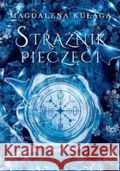 Strażnik pieczęci Magdalena Kułaga 9788381663496 E-bookowo - książka