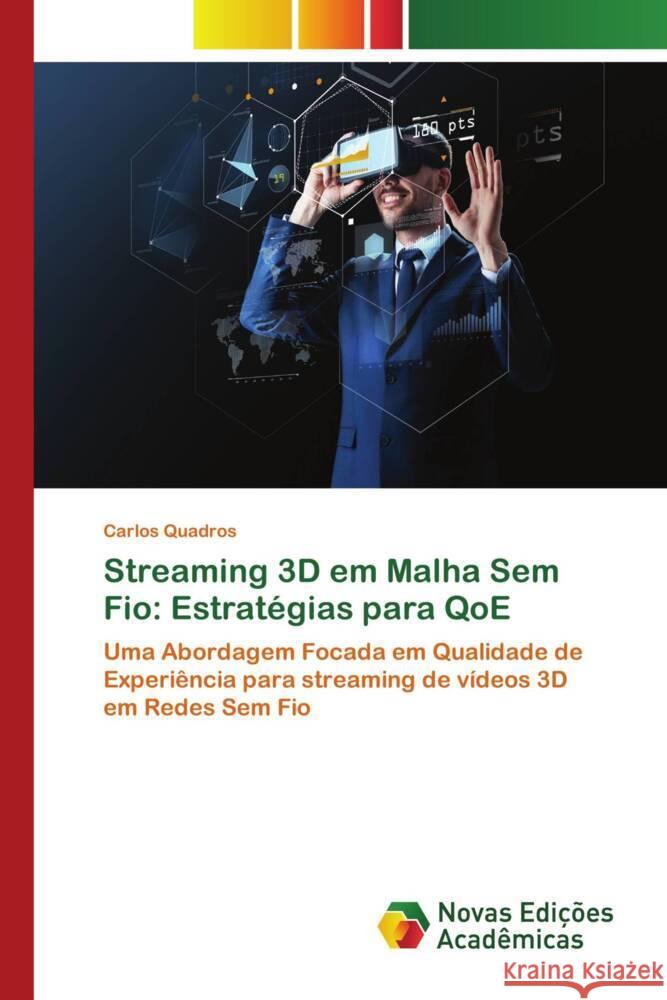Streaming 3D em Malha Sem Fio: Estrat?gias para QoE Carlos Quadros 9783639612820 Novas Edicoes Academicas - książka