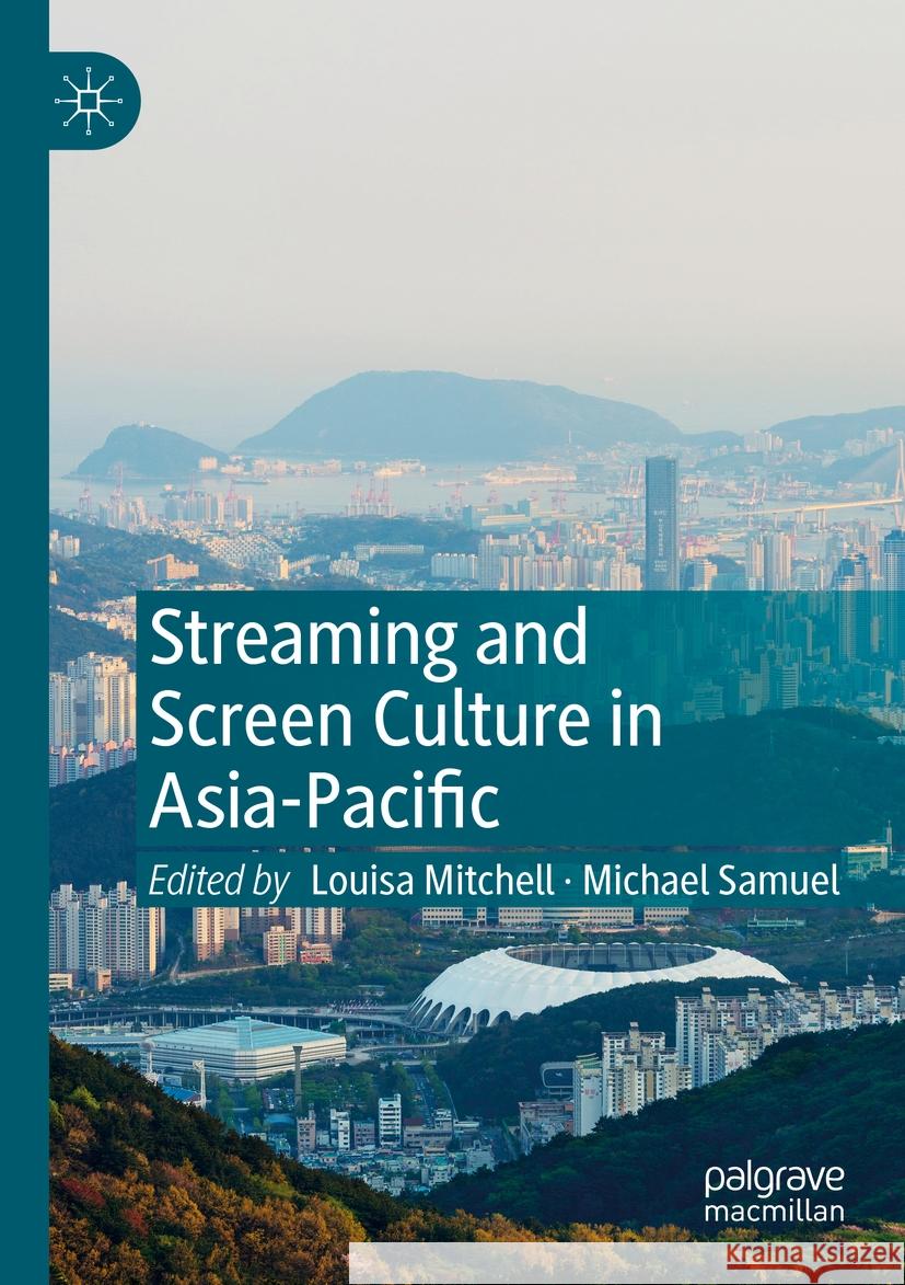 Streaming and Screen Culture in Asia-Pacific  9783031093760 Springer International Publishing - książka